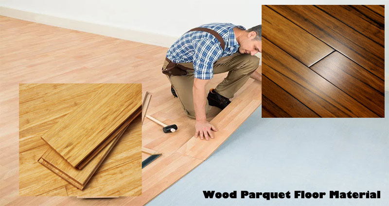 Wood Parquet Floor Material With 5 Advantages